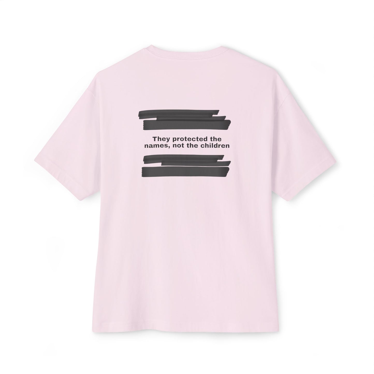 They protected the names, not the children - Unisex Oversized Boxy Tee