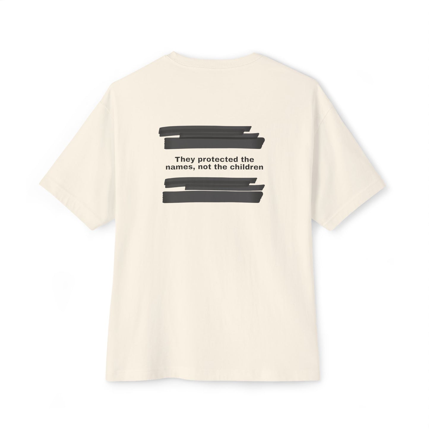 They protected the names, not the children - Unisex Oversized Boxy Tee